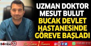 Uzman Doktor Mesut Bulut Hasta Kabulüne Başladı