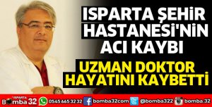 UZMAN DOKTOR SERDAL GÜL VEFAT ETTİ