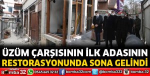 Üzüm Çarşısının ilk adasının restorasyonunda sona gelindi