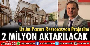 ÜZÜM PAZARI PROJESİNE 2 MİLYON TL