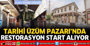 ÜZÜM PAZARINDA RESTORASYON START ALIYOR