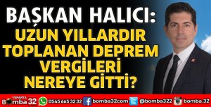 UZUN YILLARDIR TOPLANAN DEPREM VERGİLERİ NEREYE GİTTİ