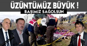 ÜZÜNTÜMÜZ BÜYÜK