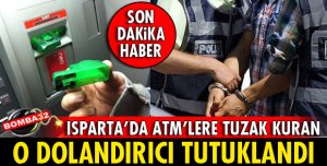 BANKAMATİK DOLANDIRCISI TUTUKLANDI