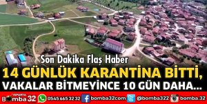 VAKALAR ARTINCA KARANTİNA UZADI