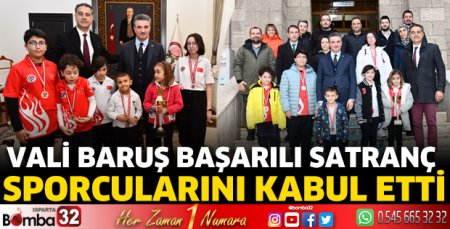 Vali Baruş başarılı satranç sporcularını kabul etti