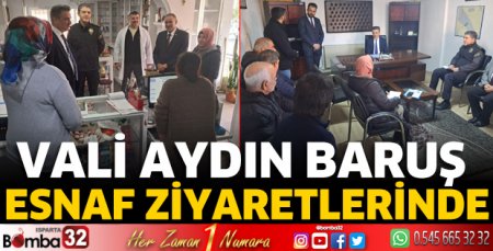 Vali Baruş esnaf ziyaretlerinde