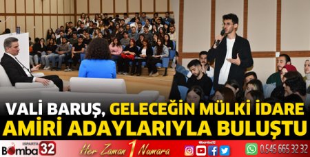 Vali Baruş, geleceğin Mülki İdare Amiri adaylarıyla buluştu