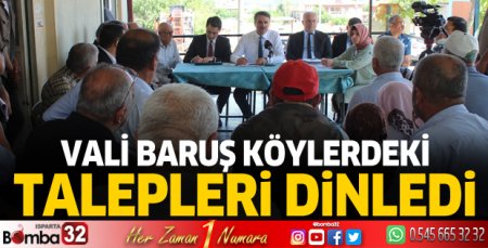 Vali Baruş köylerdeki talepleri dinledi
