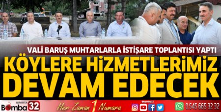Vali Baruş: Köylere hizmetlerimiz devam edecek