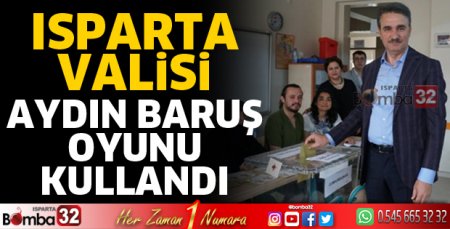 Vali Baruş oyunu kullandı
