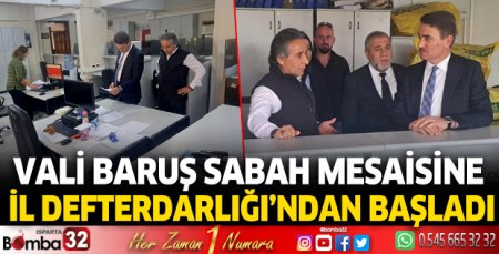 Vali Baruş sabah mesaisine İl Defterdarlığı’ndan başladı