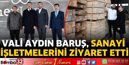 Vali Baruş, sanayi işletmelerini ziyaret etti