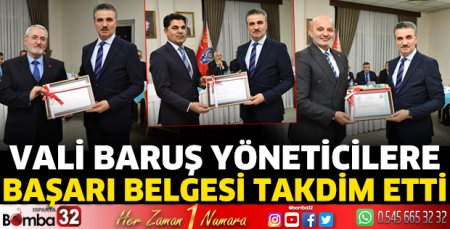 Vali Baruş, yöneticilere Başarı Belgesi takdim etti