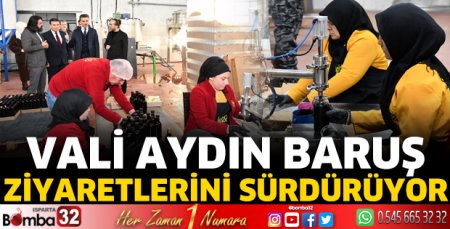 Vali Baruş ziyaretlerini sürdürüyor
