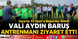 Vali Baruş'tan Isparta 32 Spor antrenmanına ziyaret