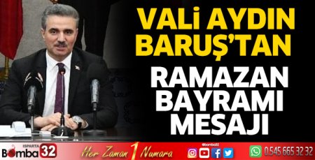 Vali Baruş'tan Ramazan Bayramı mesajı