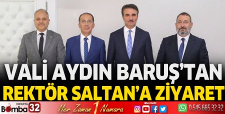 Vali Baruş'tan Rektör Saltan'a ziyaret