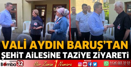 Vali Baruş'tan şehit ailesine taziye ziyareti