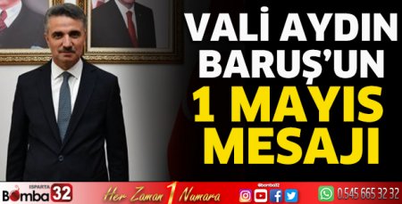 Vali Baruş'un 1 Mayıs mesajı