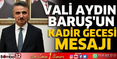 Vali Baruş'un Kadir Gecesi mesajı