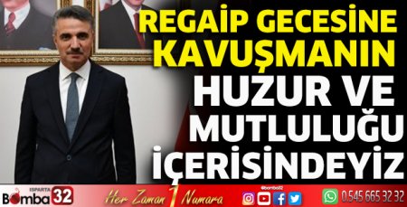 Vali Baruş'un Regaip Kandili mesajı