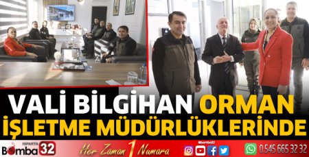 Vali Bilgihan Orman İşletme Müdürlüklerinde