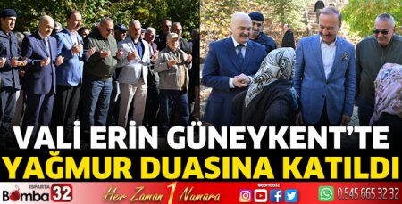 Vali Erin Güneykent'te yağmur duasına katıldı