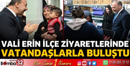 Vali Erin ilçe ziyaretlerinde