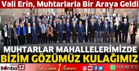 Vali Erin, muhtarlarla buluştu