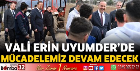 Vali Erin UYUMDER'i ziyaret etti