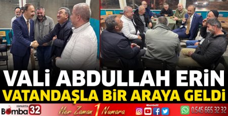 Vali Erin, vatandaşla bir araya geldi