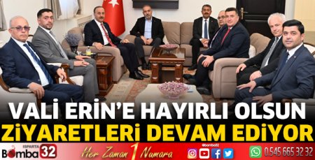 Vali Erin’e ziyaretler devam ediyor