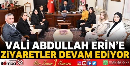 Vali Erin’e ziyaretler devam ediyor