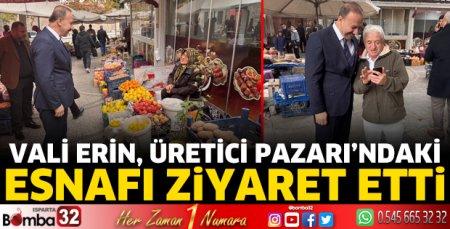 Vali Erin'den pazar esnafına ziyaret