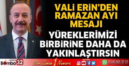 Vali Erin'den Ramazan Ayı mesajı 