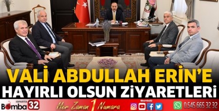 Vali Erin'e hayırlı olsun ziyaretleri