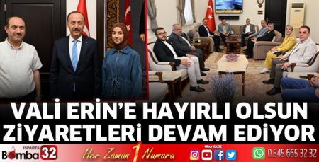 Vali Erin'e ziyaretler sürüyor