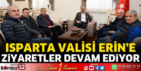 Vali Erin'e ziyaretler sürüyor