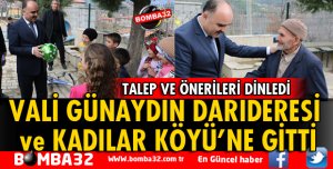 VALİ GÜNAYDIN DARIDERESİ ve KADILAR KÖYÜNDE