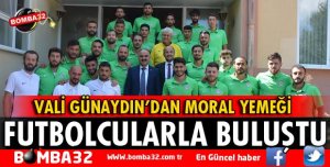 VALİ GÜNAYDIN DAVRAZSPORLU FUTBOLCULARLA BULUŞTU