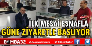 VALİ GÜNAYDIN MESAİSİNE ESNAF ZİYARETLERİYLE BAŞLIYOR