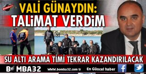 VALİ GÜNAYDIN SU ALTI TİMİ İÇİN HAREKETE GEÇTİ
