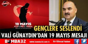 VALİ GÜNAYDIN'DAN 19 MAYIS MESAJI
