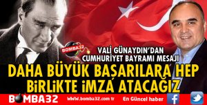 VALİ GÜNAYDIN'DAN 29 EKİM CUMHURİYET BAYRAMI MESAJI