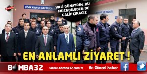 VALİ GÜNAYDINDAN EN ANLAMLI ZİYARET !