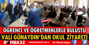 VALİ GÜNAYDIN'DAN OKUL ZİYARETİ