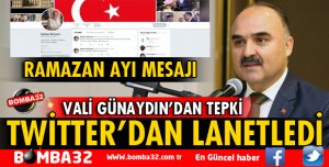 VALİ GÜNAYDIN'DAN TWİTTER'DAN LANETLEDİ