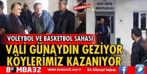 VALİ GÜNAYDIN'DAN VOLEYBOL VE BASKETBOL SAHASI SÖZÜ