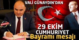 VALİ GÜNAYDIN'IN CUMHURİYET BAYRAMI MESAJI